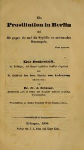 book Die Prostitution in Berlin und die gegen sie und die Syphilis zu nehmenden Massregeln