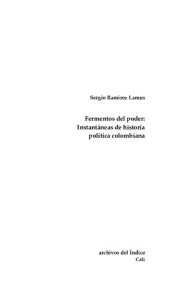 book Fermentos del poder : instantáneas de historia política colombiana