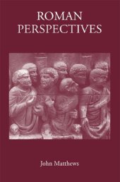 book Roman Perspectives: Studies in Political and Cultural History, from the First to the Fifth Century