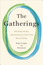 book The Gatherings: Reimagining Indigenous-Settler Relations