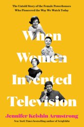 book When Women Invented Television