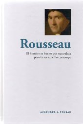 book Rousseau: el hombre es bueno por naturaleza pero la sociedad lo corrompe