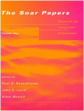 book The SOAR papers - Research on Integrated Intelligence - Volume 2, 1989-1991