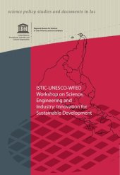 book ISTIC-UNESCO-WFEO Workshop on Science, Engineering and Industry: Innovation for Sustainable Development