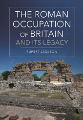 book The Roman Occupation of Britain and Its Legacy