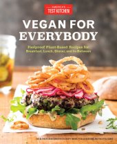 book Vegan for Everybody: Foolproof Plant-Based Recipes for Breakfast, Lunch, Dinner, and In-Between