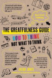 book The Greatfulness Guide: Next Level Thinking - How to Think, Not What to Think