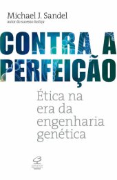 book Contra a Perfeição: Ética na era da engenharia genética