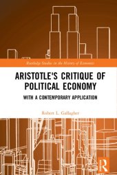 book Aristotle's Critique of Political Economy: With a Contemporary Application