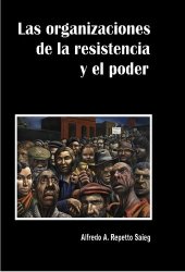 book Las organizaciones de la resistencia y el poder