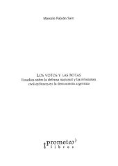 book Los votos y las botas : estudios sobre la defensa nacional y las relaciones civil-militares en la democracia argentina