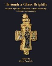 book Through a Glass Brightly: Studies in Byzantine and Medieval Art and Archaeology Presented to David Buckton