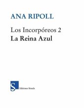 book Los Incorpóreos 2. La Reina Azul (Las Tres Edades)