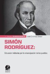 book Simón Rodríguez: educador militante por la emancipación de los pueblos