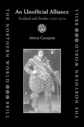 book An Unofficial Alliance, Scotland and Sweden 1569-1654