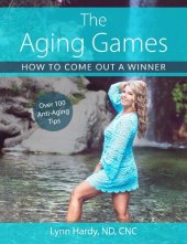 book The Aging Games: How to Come Out a Winner