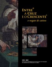 book Entre a Cruz e o Crescente: o resgate de cativos