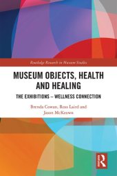 book Museum Objects, Health and Healing: The Relationship between Exhibitions and Wellness