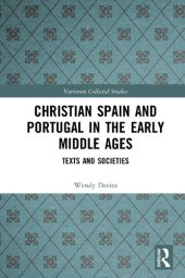 book Christian Spain and Portugal in the Early Middle Ages: Texts and Societies