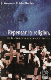 book Repensar la religión : de la creencia al conocimiento