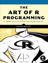 book The Art of R Programming: A Tour of Statistical Software Design