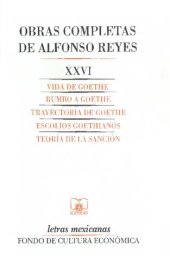 book Vida de Goethe. Rumbo a Goethe. Trayectoria de Goethe. Escolios goethianos. Teoría de la sanción.