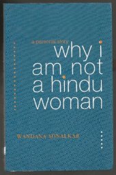 book Why I Am Not a Hindu Woman: A Personal Story