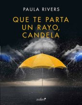 book Que te parta un rayo, Candela