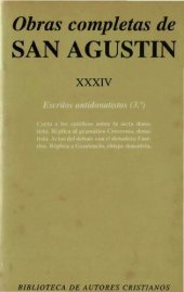 book Carta a los católicos sobre la secta donatista (La unidad de la Iglesia) Réplica al gramático Cresconio, donatista Actas del debate con el donatista Emérito Réplica a Gaudencio, obispo donatista