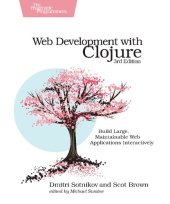 book Web Development with Clojure: Build Large, Maintainable Web Applications Interactively