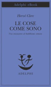 book Le cose come sono. Una iniziazione al buddhismo comune