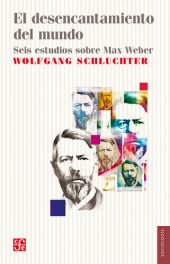 book El desencantamiento del mundo : seis estudios sobre Max Weber