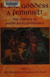 book Is the Goddess a Feminist?: The Politics of South Asian Goddesses