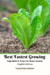 book Best Fastest Growing Vegetables & Fruit For Home Garden English Edition