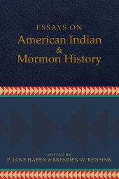 book Essays on American Indian and Mormon history