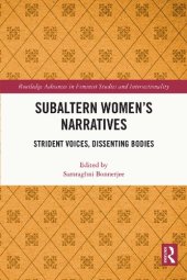 book Subaltern Women’s Narratives : Strident Voices, Dissenting Bodies