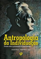 book Antropologia da Individuação: estudos sobre o pensamento de Ernst Cassirer.