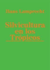 book Silvicultura en los trópicos: los ecosistemas forestales en los bosques tropicales y sus especies arbóreas ; posibilidades y métodos para un aprovechamiento sostenido