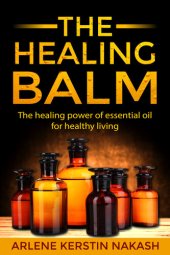 book The Healing Balm: The healing power of essential oil for healthy living