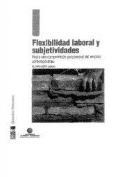 book Flexibilidad laboral y subjetividades : hacia una comprensión psicosocial del empleo contemporáneo