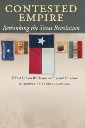 book Contested Empire: Rethinking the Texas Revolution