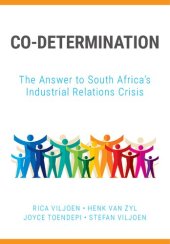 book Co-Determination: The Answer to South Africa’s Industrial Relations Crisis