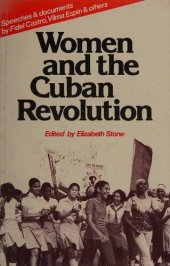 book Women and the Cuban Revolution: Speeches and Documents by Vilma Espín, Fidel Castro, and Others