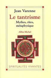 book Le Tantrisme : Mythes, rites, métaphysique