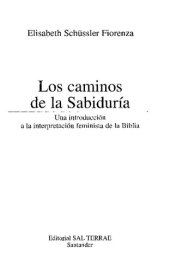 book Los caminos de la Sabiduría : una introducción a la interpretación feminista de la Biblia