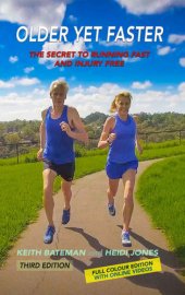 book Older Yet Faster: The Secret to Running Fast and Injury Free