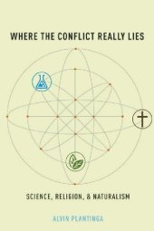 book Where the Conflict Really Lies: Science, Religion, and Naturalism