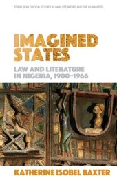 book Imagined States: Law and Literature in Nigeria, 1900–1966