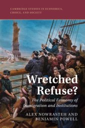 book Wretched Refuse? The Political Economy Of Immigration And Institutions