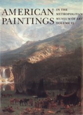 book American Paintings in the Metropolitan Museum of Art. Volume 2: A Catalogue of Works by Artists Born between 1816 and 1945